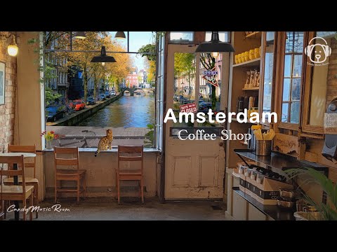 Amsterdam Coffee Shop Ambience & Smooth Jazz playlist, Cafe music for Study, Work, Relaxation, Chill
