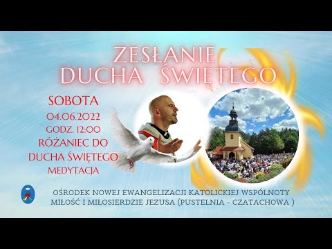 Różaniec do Ducha Świętego i medytacja. Transmisja Online - 04.06.2022, Godz. 12:00