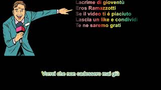 Lacrime di gioventù Eros Ramazzotti con testo in stile karaoke