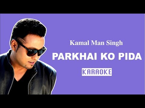 Parkhai Ko Pida - Nepali Karaoke - Creative Brothers