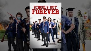 School's Out Forever | 8 Things You Need To Know