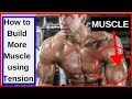 How to Build More Muscle using Tension