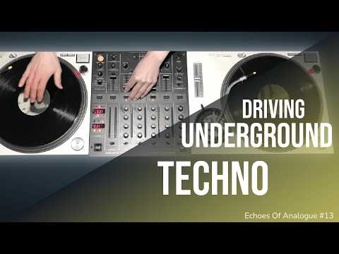 Driving Underground Techno Mix | Echoes Of Analogue #13 | 100 % Vinyl Only DJ Set