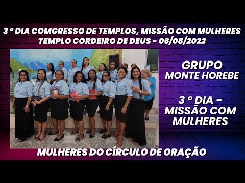 3 DIA - CONGRESSO DE MULHERES 2022 | CONGRESSO DOS TEMPLOS | GRUPO MISSO C MULHERES | MONTE HOREBE