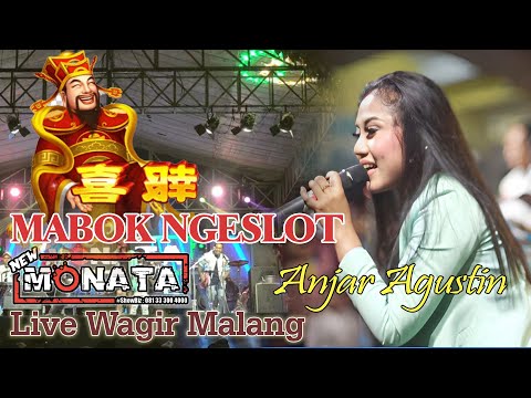 MABOK NGESLOT - ANJAR AGUSTIN - NEW MONATA - DHEHAN AUDIO - LIVE WAGIR MALANG