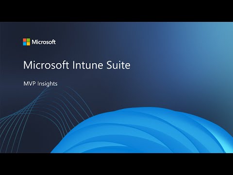 Microsoft Intune Suite: MVP insights
