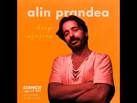 ALIN PRANDEA - Deep Infusion @ Dance Fm ( 59 )