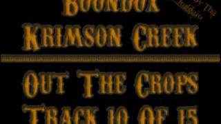 10 Boondox - Out The Crops (Krimson Creek)