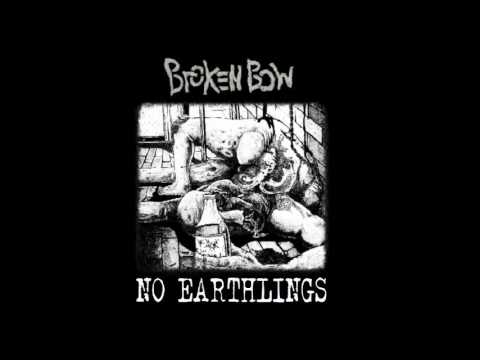 Broken Bow - No Earthlings - FULL Album