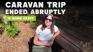 Caravan Trip Ended Abruptly - Is Sonia Okay?