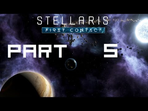 Let's Play Stellaris: First Contact Part 5