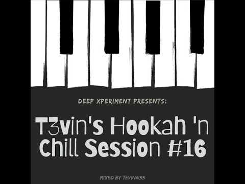 T3vin's Hookah 'n Chill Session ep.16
