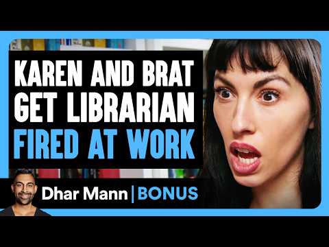 Karen And Brat Get Librarian FIRED AT WORK | Dhar Mann Bonus!