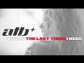 Videoklip ATB - You’re The Last Thing I Need (Lyric Video) s textom piesne