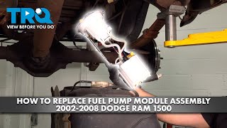 How to Replace Fuel Pump Module Assembly 2002-2008 Dodge Ram 1500