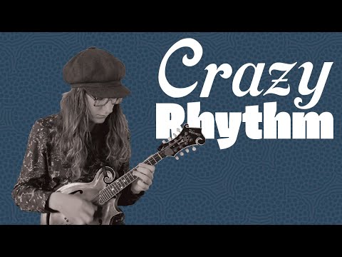 Crazy Rhythm via Jethro Burns