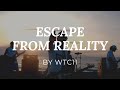 ESCAPE FROM REALITY - WTC11 (Official Music Video)