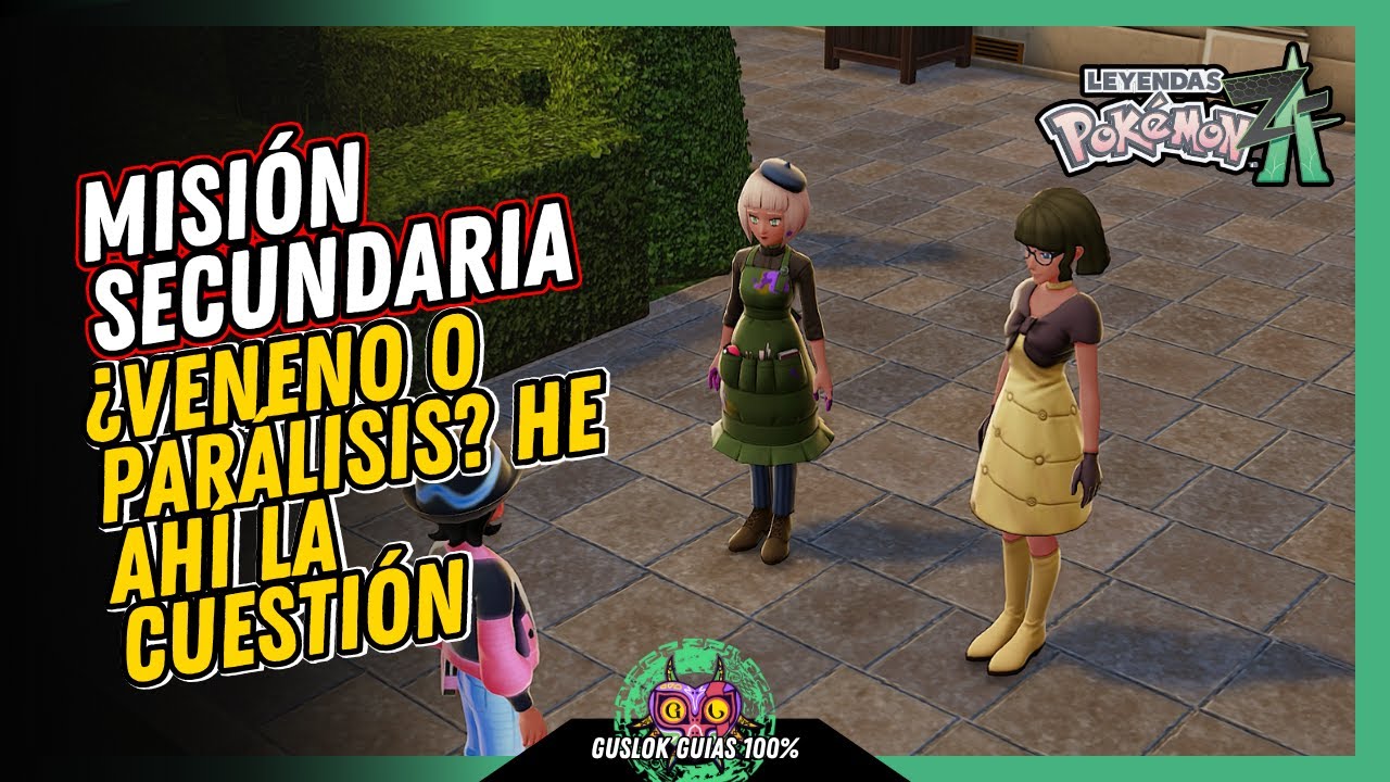 MISIÓN SECUNDARIA 019: ¿VENENO O PARÁLISIS? HE AHÍ LA CUESTIÓN | GUÍA 100% | 💯Leyendas Pokemon: Z-A🏆 MISIÓN SECUNDARIA 019: ¿VENENO O PARÁLISIS? HE AHÍ LA CUESTIÓN | GUÍA 100% | 💯Leyendas Pokemon: Z-A🏆