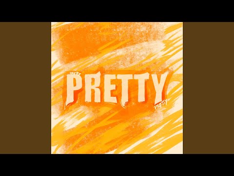 PRETTY