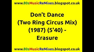 Don&#39;t Dance (Two Ring Circus Mix) - Erasure | 80s Club Mixes | 80s Club Music | 80s Dance Music