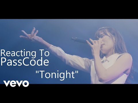 Reacting To - PassCode "Tonight" Live
