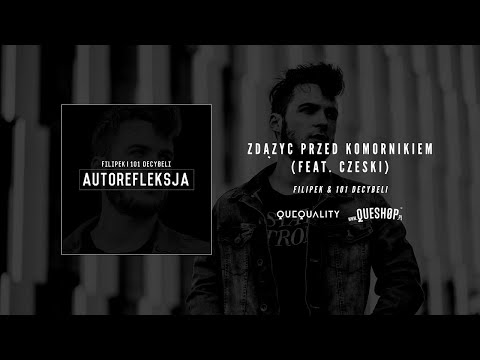 Filipek/101 Decybeli ft. Czeski - Zdążyć przed komornikiem