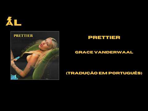 Prettier - Grace VanderWaal