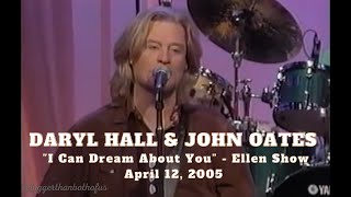 Daryl Hall &amp; John Oates - “I Can Dream About You” - Ellen - April 12, 2005