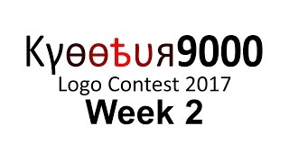 Kyoobur9000 Logo Contest 2017 Week 2  - Duration: 
