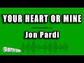 Jon Pardi Your Heart Or Mine Karaoke Version
