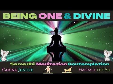 Being One and Divine: Samadhi Enlightened Meditation Contemplation (9:00 minutes deep)
