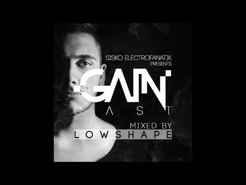 Gaincast 042 - Mixed By Lowhshape