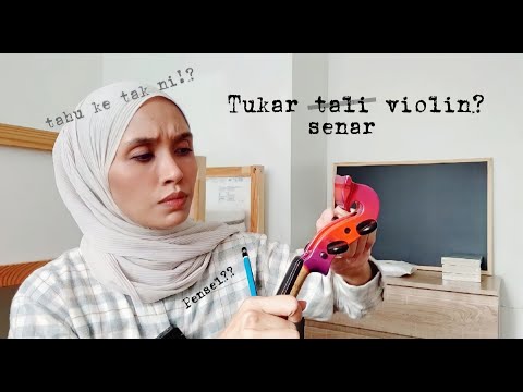 CARA TUKAR TALI VIOLIN | #02 Endang Hyder's Vlog