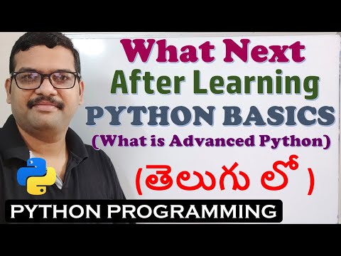 WHAT NEXT AFTER LEARNING PYTHON BASICS తెలుగు లో || ADVANCED PYTHON || PYTHON LIBRARIES IN TELUGU