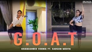 G.O.A.T | Dhanashree Verma Ft. Sargun Mehta | Diljit Dosanj | DOWNLOAD THIS VIDEO IN MP3, M4A, WEBM, MP4, 3GP ETC