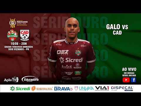 GALO X CAD - 1ª RODADA - 3° TURNO - SÉRIE OURO 2023