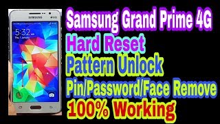 Samsung Grand Prime 4G Hard Reset Unlock Pattern/Pin/Password/Face 100% Working By Tech Babul