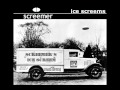 Screemer - Ice Screems (Something)