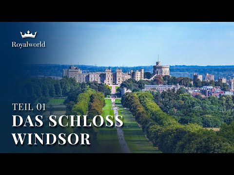 Das Schloss Windsor - Teil 1 | Königliche Geschichte