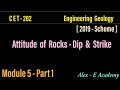 CET 202 - Engg Geology | Module 5 - Lec 1 | Attitude of Rocks - Dip & Strike | S4 KTU - 2019 Scheme