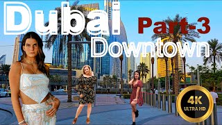 Downtown Dubai Stunning Evening  and Amazing Walking Tour Dubai UAE Part 3