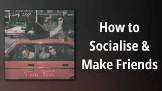 CAMP COPE // How to Socialise &amp; Make Friends