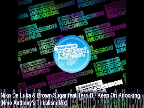 Niko De Luka & Brown Sugar feat Terri B - Keep On Knocking (Nino Anthony's Tribalism Mix)