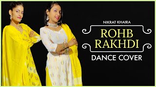 Rohab Rakhdi - Dance Cover | Nimrat Khaira |  Preet Hundal | The Nachania | New Punjabi Song