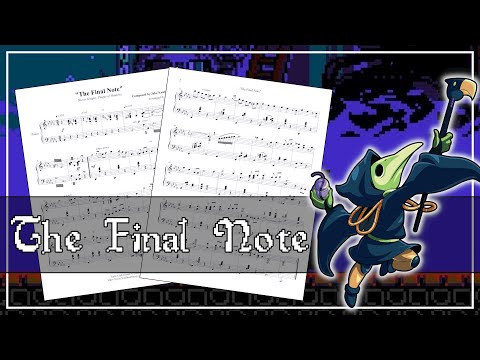 Shovel Knight: Plague of Shadows - The Final Note (Piano Sheet Music)