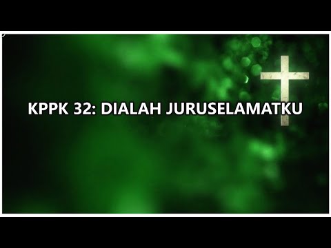 KPPK 32 DIALAH JURUSELAMATKU
