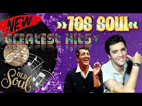 70S SOUL - Frank Sinatra, Dean Martin, Elvis Presley - Best Songs Collection 2022