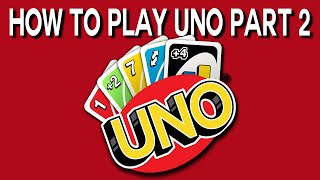 UNO! Tutorial 2025 Part 2
