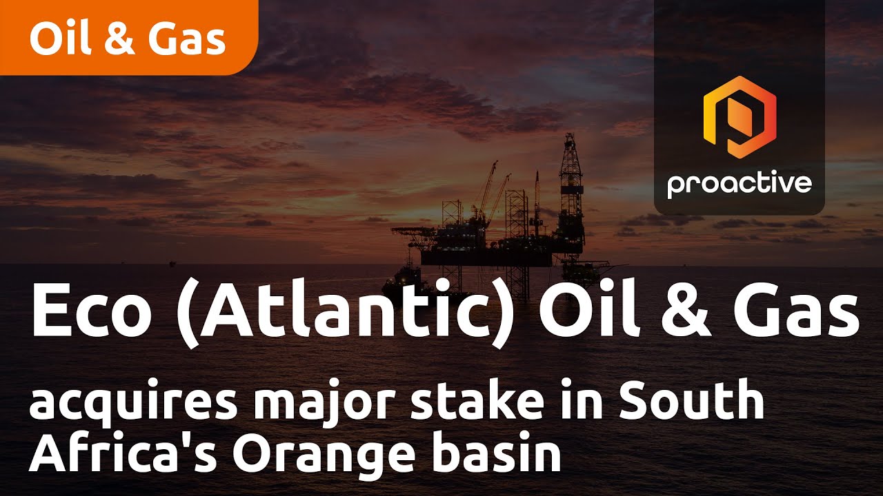 Eco (Atlantic) Oil & Gas acquires major stake in South Africa's Orange basin