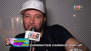 The Carnival Rap Up 2017 - Chromatics Live at VAS